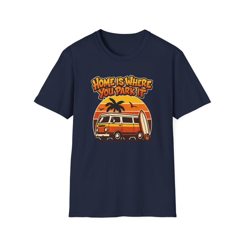 Home Is Where You Park It T-Shirt