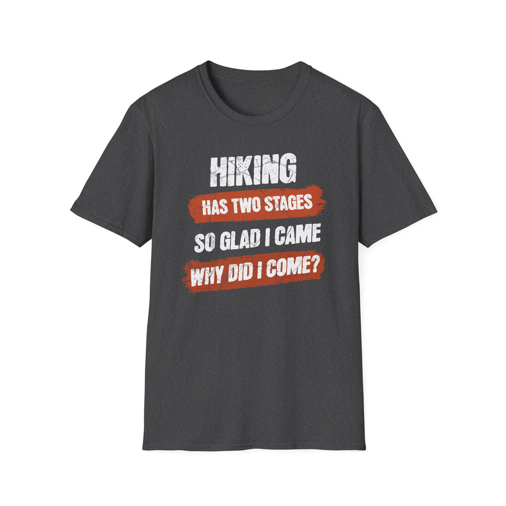 Hiking Has Two Stages T-Shirt