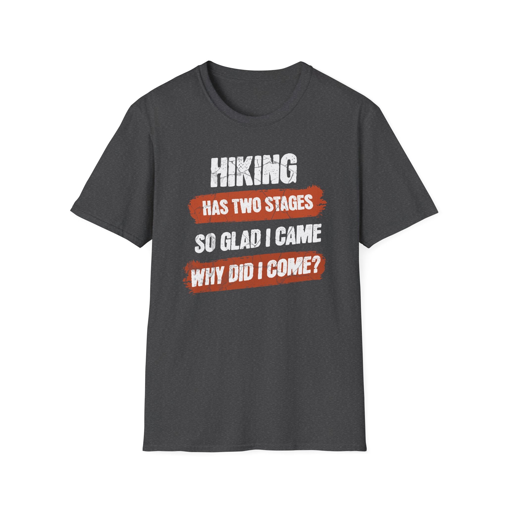 Hiking Has Two Stages T-Shirt