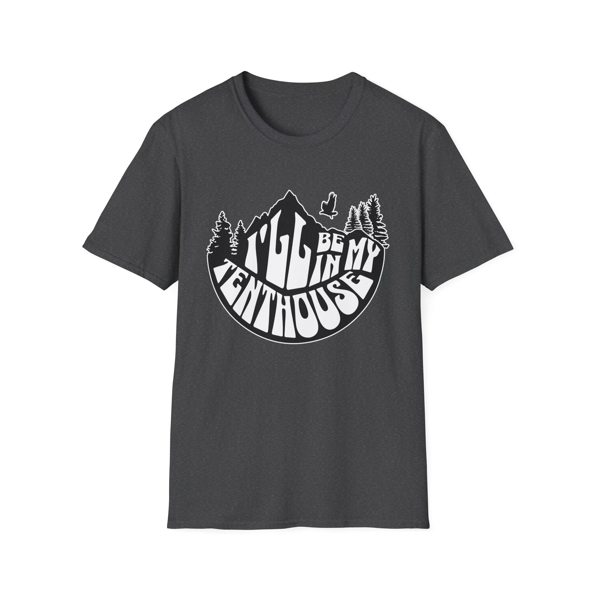 I'll Be In My Tenthouse  T-Shirt
