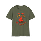 Out Here Tinder Is A Fire Starter T-Shirt