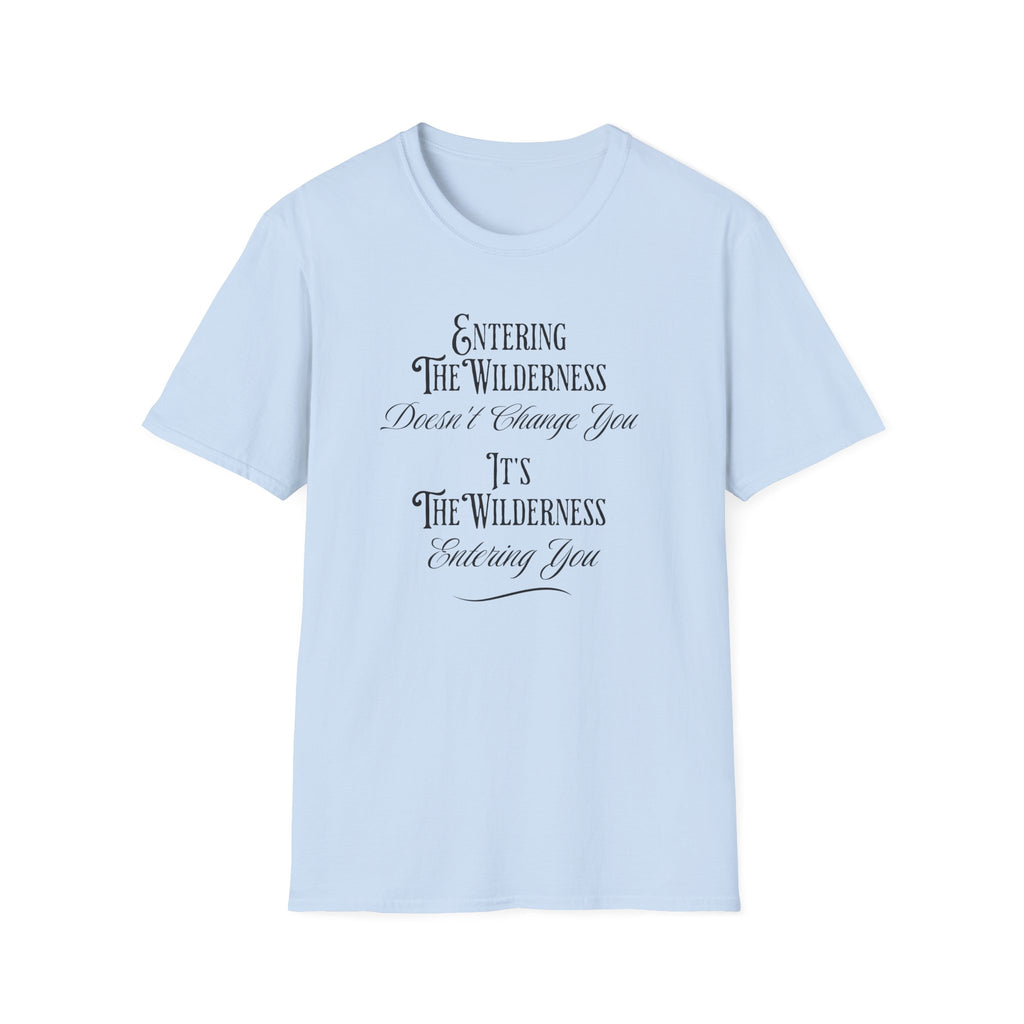 Entering The Wilderness   T-Shirt