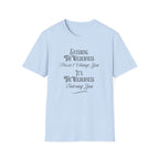 Entering The Wilderness   T-Shirt