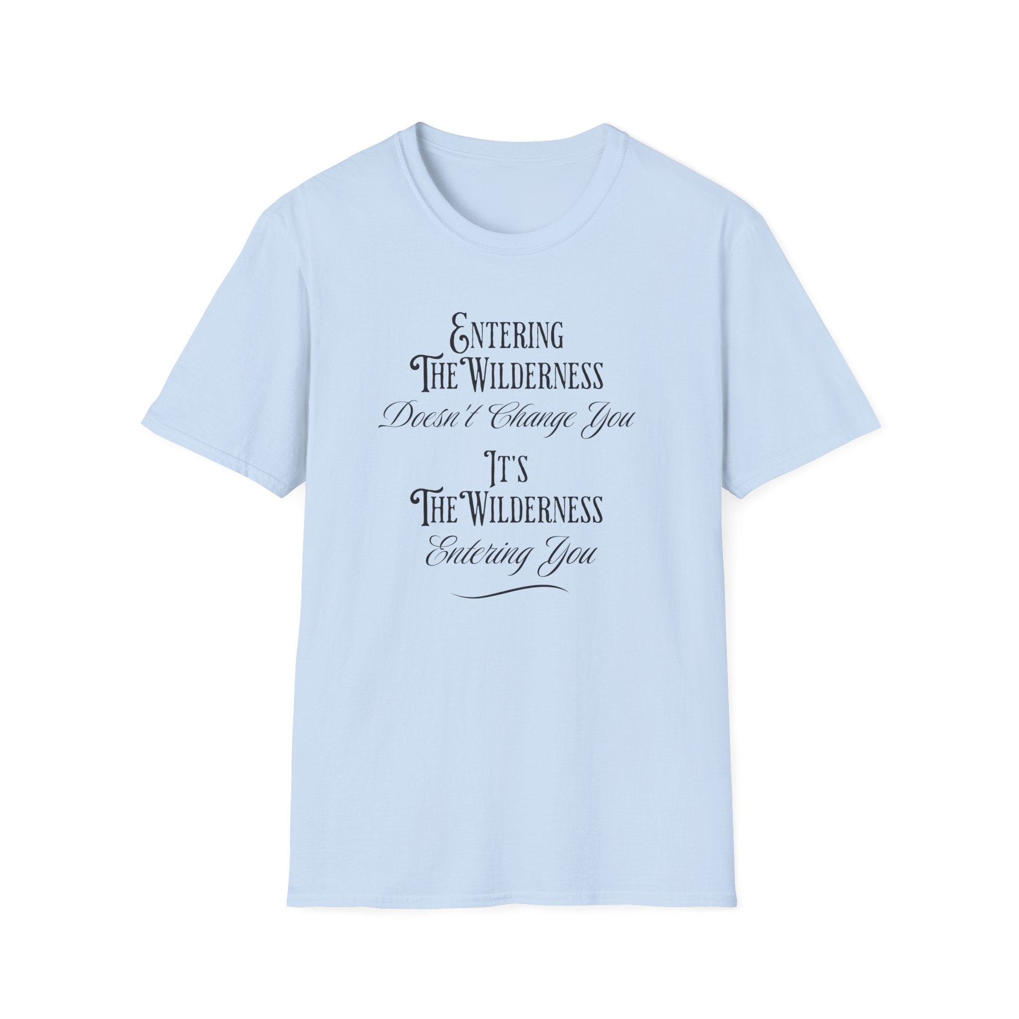 Entering The Wilderness   T-Shirt