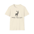 When You Call I Will Antler  T-Shirt