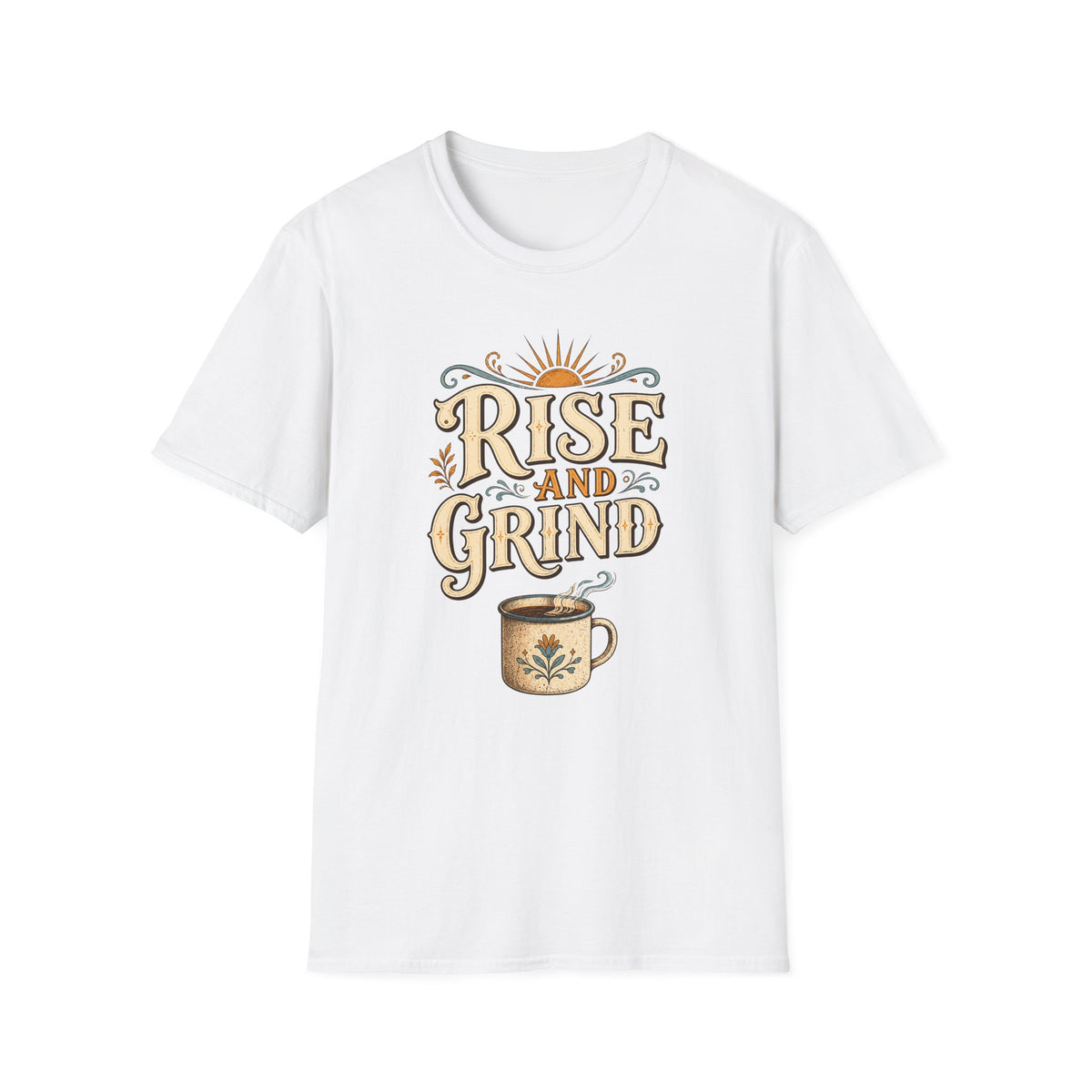 Rise and Grind  T-Shirt