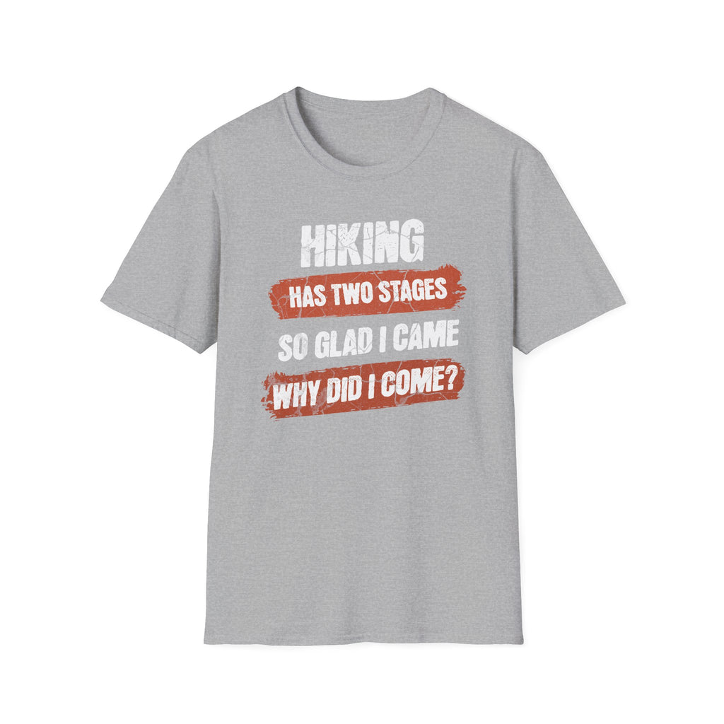 Hiking Has Two Stages T-Shirt