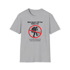 What Doesn't Kill You  T-Shirt