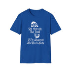 See You On The Trail  T-Shirt
