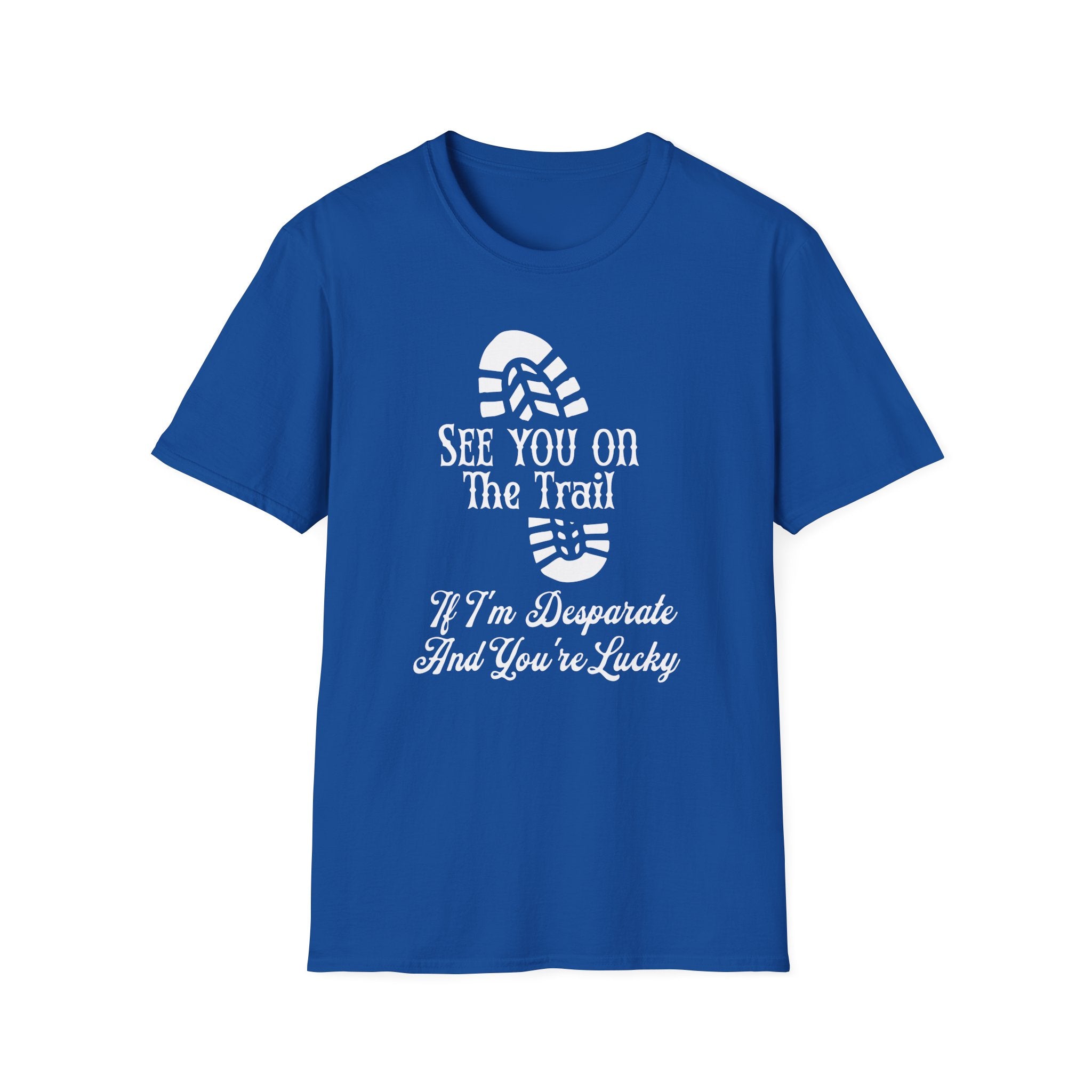 See You On The Trail  T-Shirt