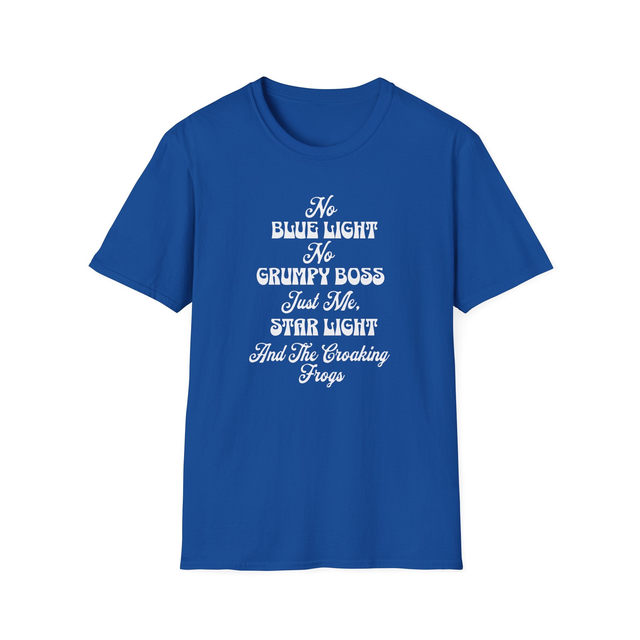 No Blue Light, No Grumpy Boss  T-Shirt