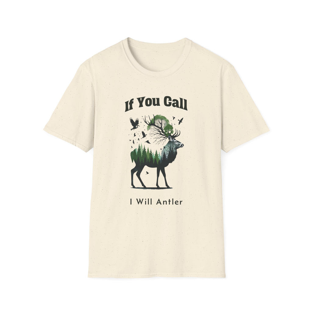 If You Call I Will Antler T-Shirt