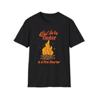 Out Here Tinder Is A Fire Starter  T-Shirt
