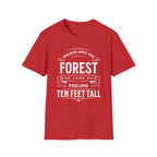 Walked Into the Forest T-Shirt