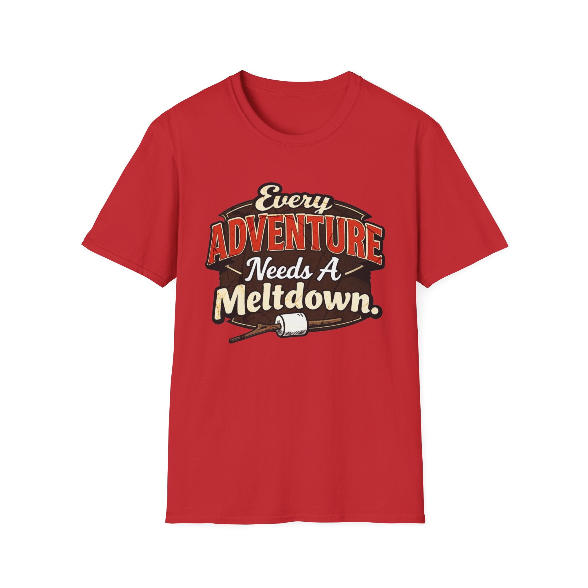 Every Adventure Needs a Meltdown  T-Shirt
