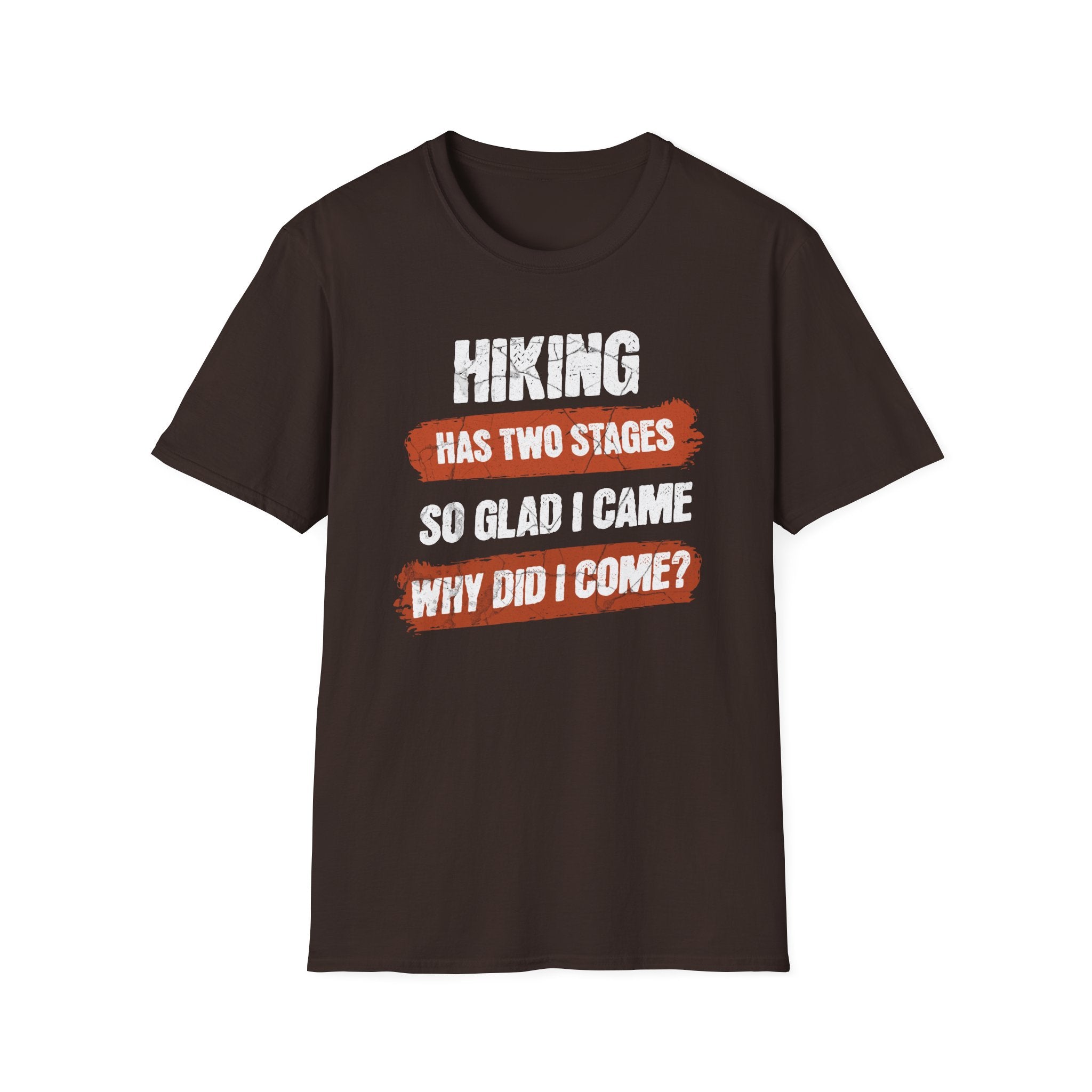 Hiking Has Two Stages T-Shirt