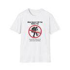 What Doesn't Kill You  T-Shirt