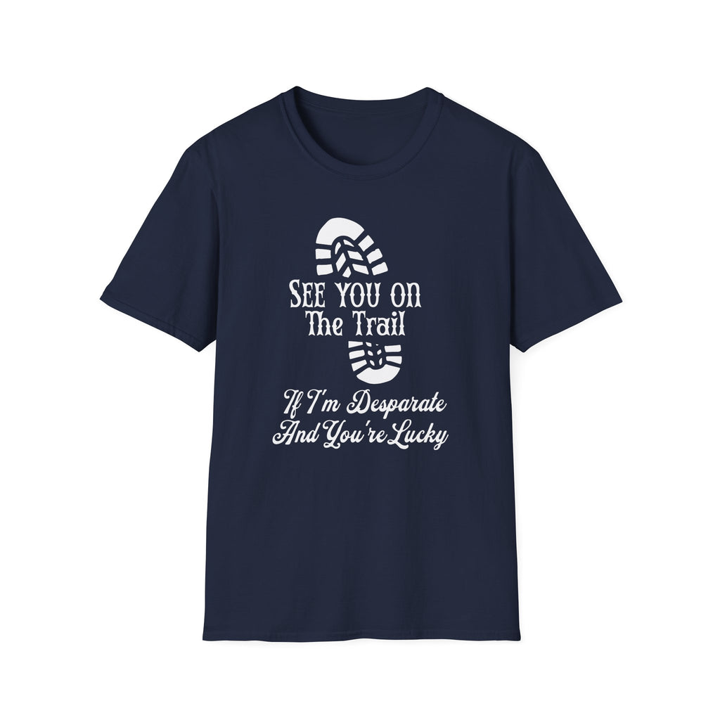 See You On The Trail  T-Shirt