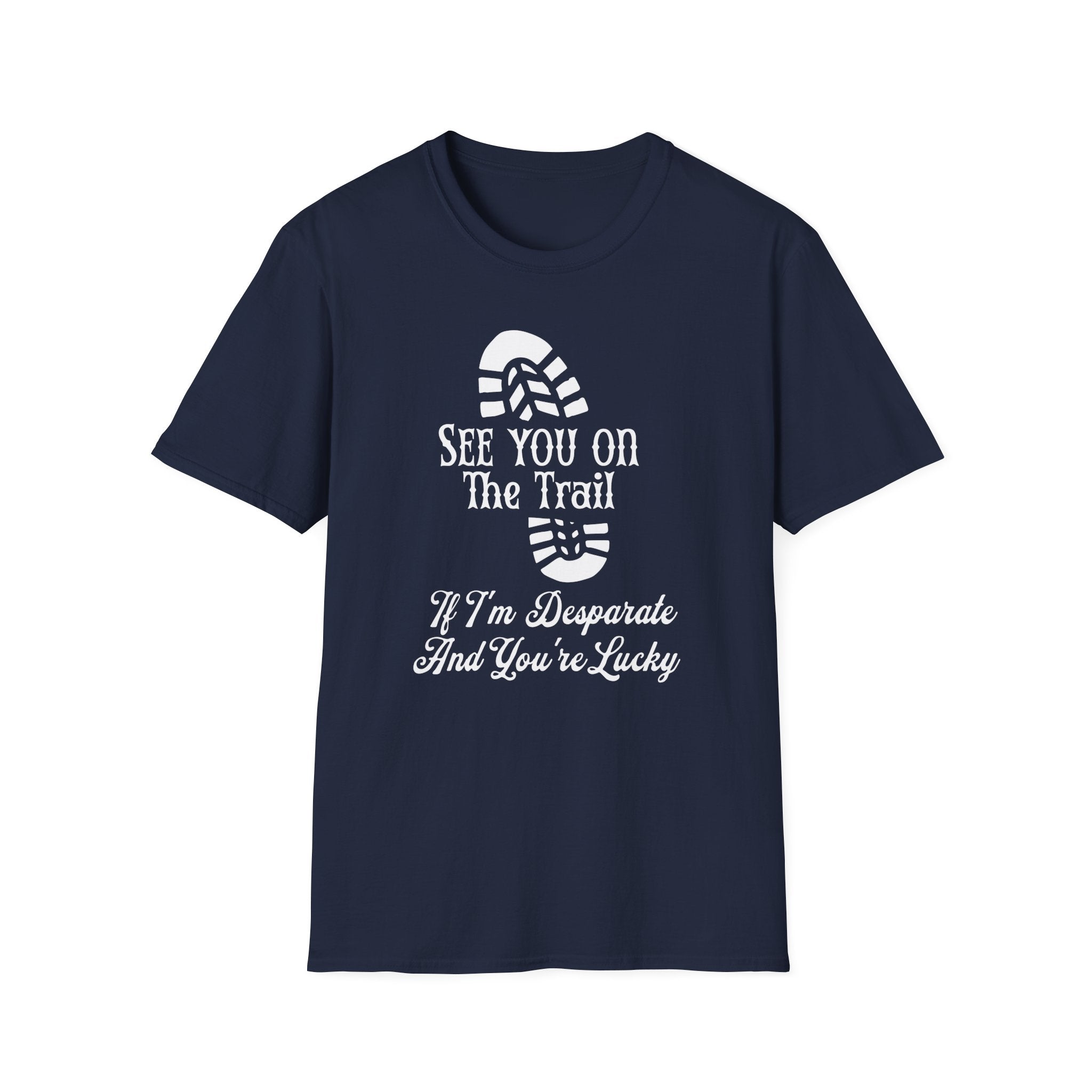 See You On The Trail  T-Shirt