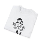 See You On The Trail If I'm Desperate T-Shirt