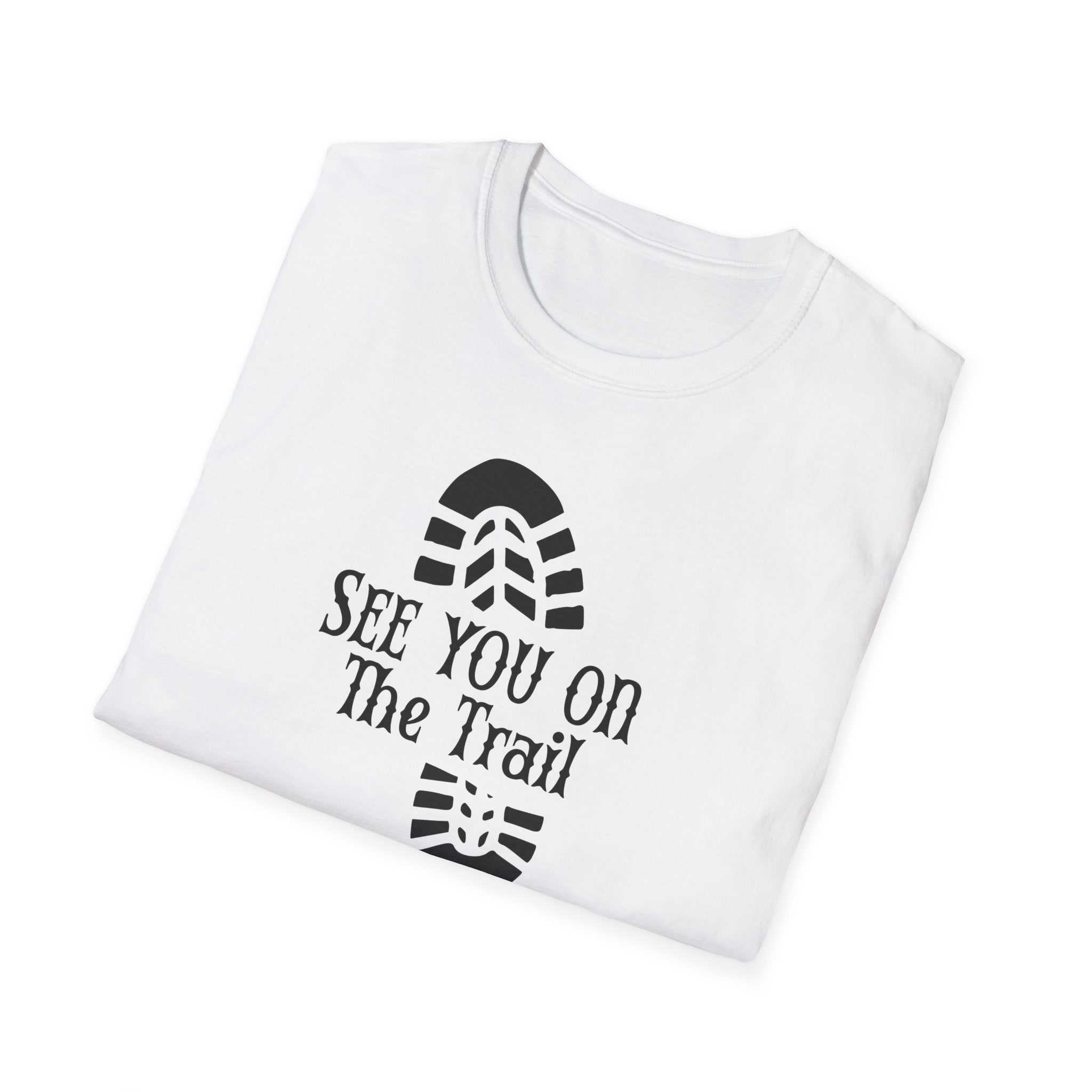 See You On The Trail If I'm Desperate T-Shirt