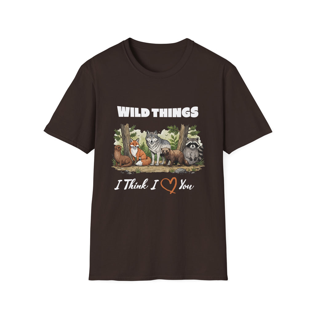 Wild Things I Think I Love You  T-Shirt