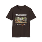 Wild Things I Think I Love You  T-Shirt