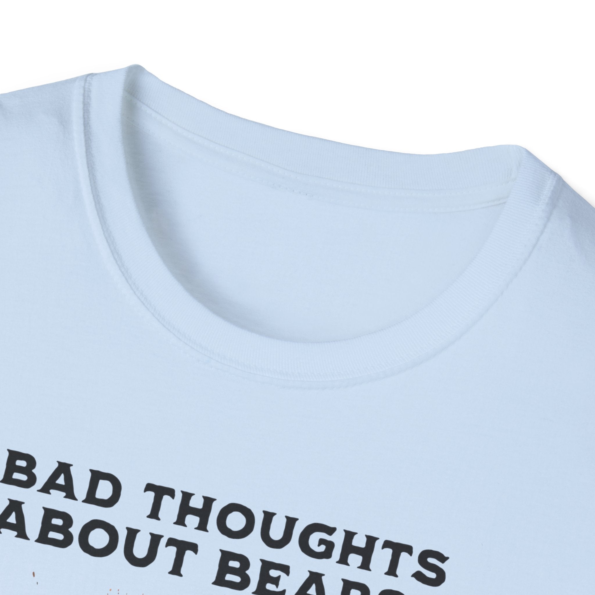 Bad Thoughts About Bears? T-Shirt