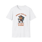 Reboot Your Life: Buy Boots  T Shirt