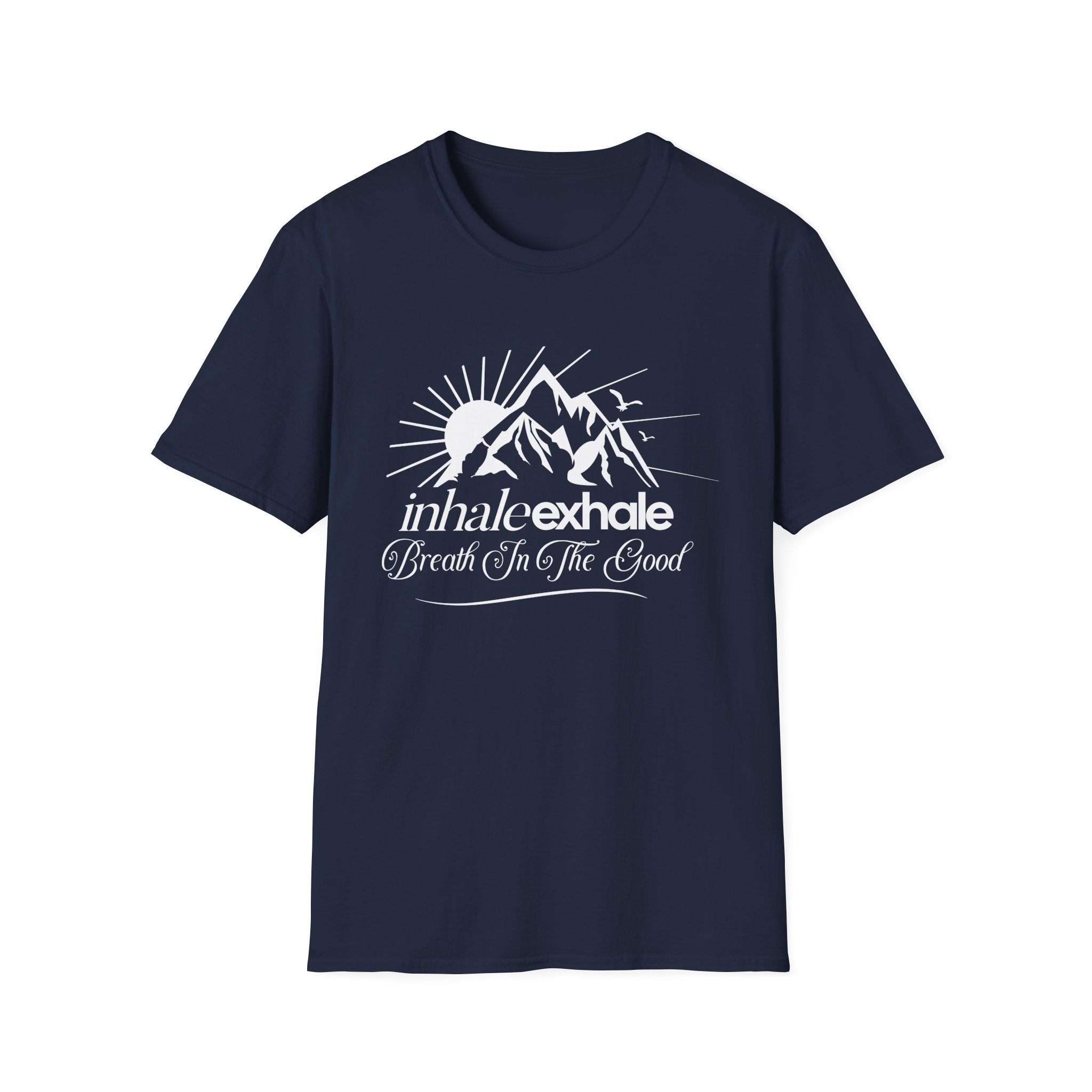 Breathe In The Good   T-Shirt