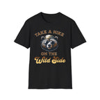 Take A Hike On The Wild Side   T-Shirt