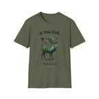 If You Call I Will Antler T-Shirt