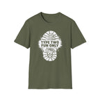 Type Two Fun Only T-Shirt