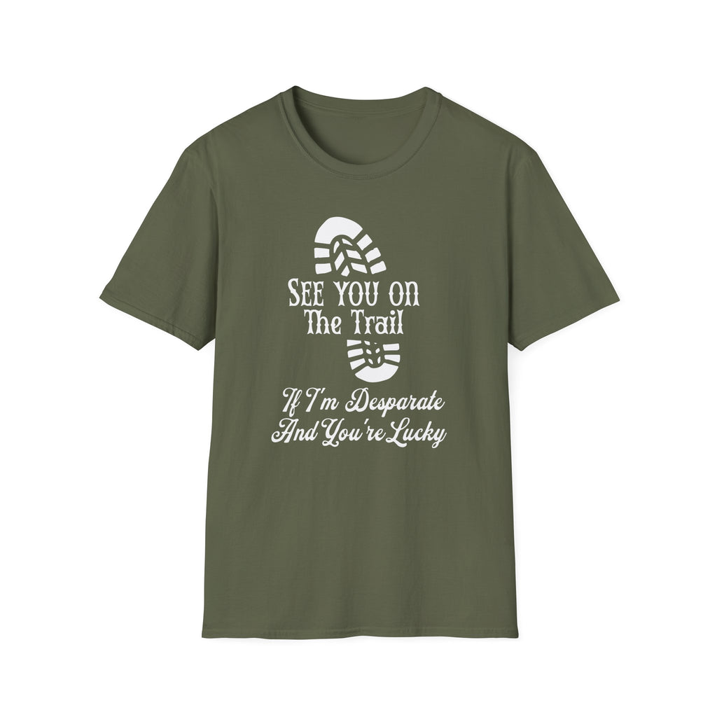 See You On The Trail  T-Shirt