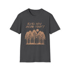 Did You Hear That?  T Shirt