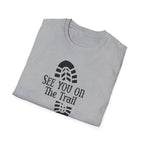See You On The Trail If I'm Desperate T-Shirt