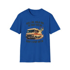 Roll On, Don't Stop RV'in  T-Shirt