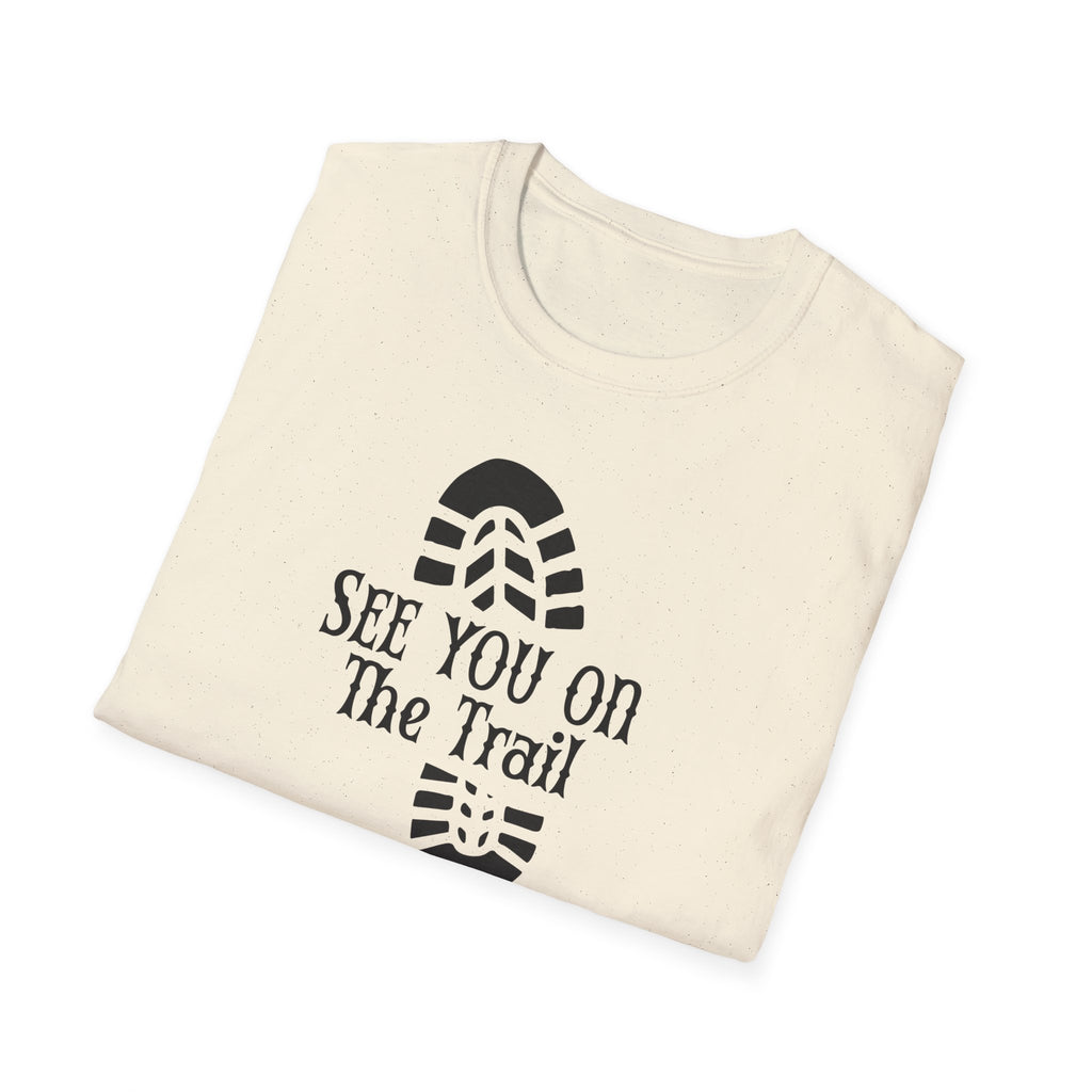 See You On The Trail If I'm Desperate T-Shirt