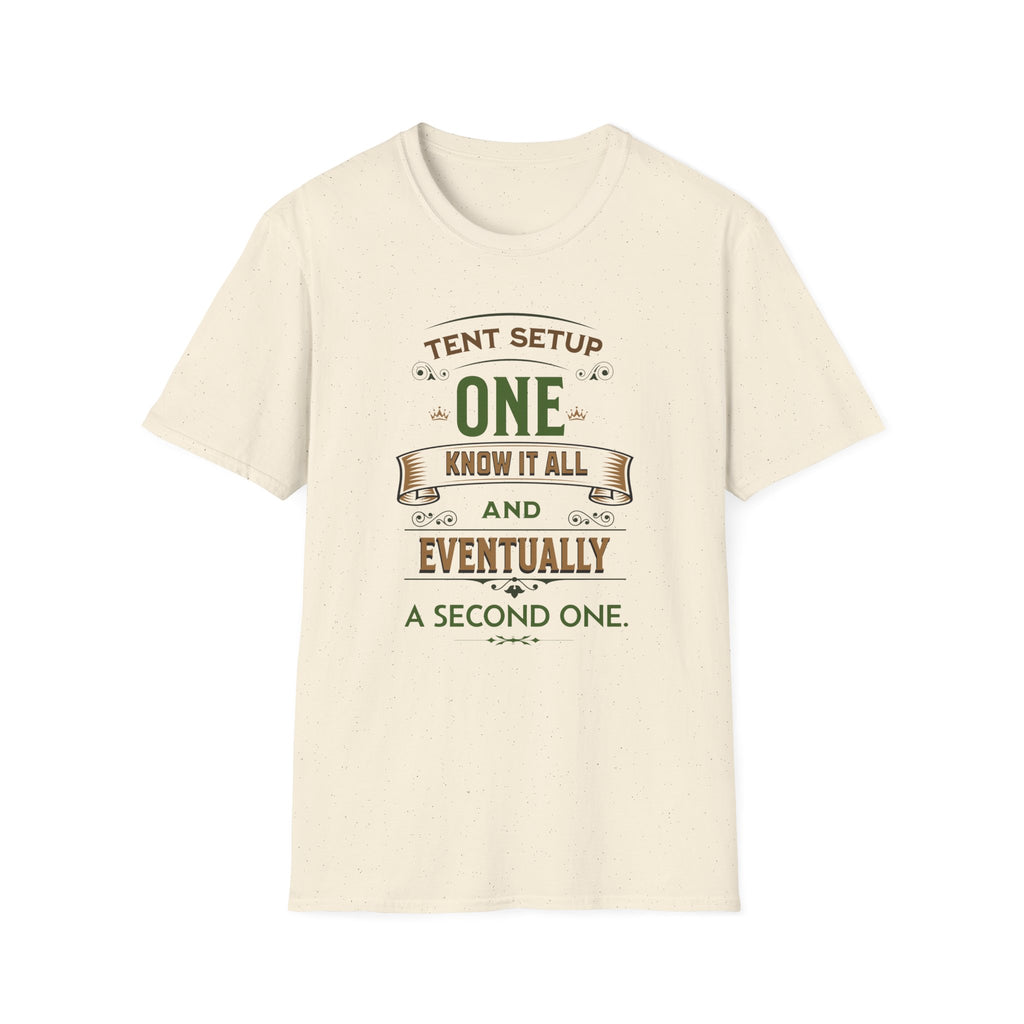Tent Setup: One Know It All  T-Shirt
