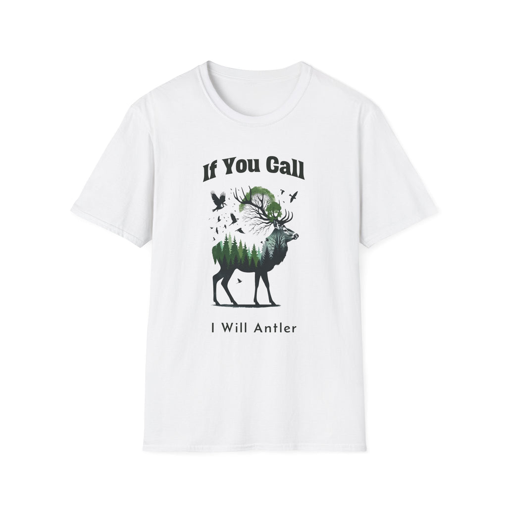 If You Call I Will Antler T-Shirt