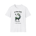 If You Call I Will Antler T-Shirt