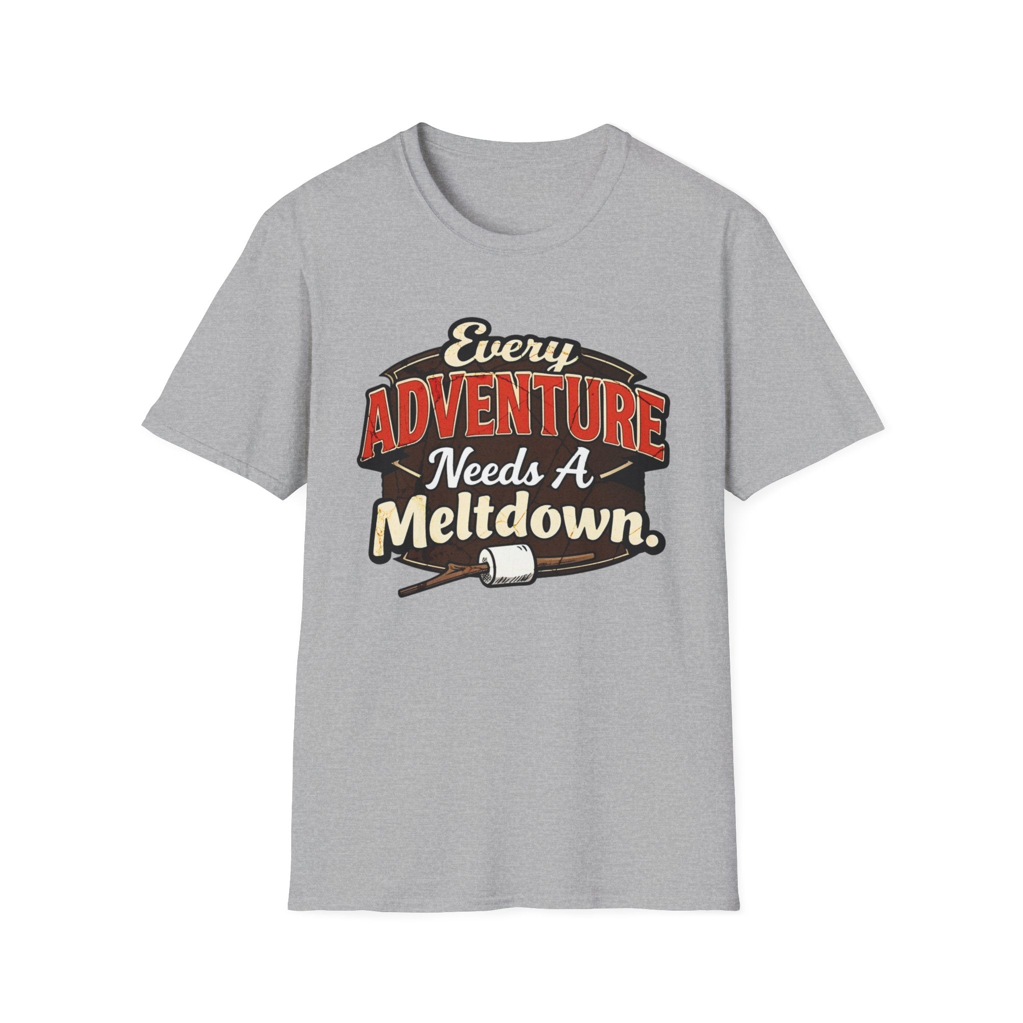 Every Adventure Needs a Meltdown  T-Shirt