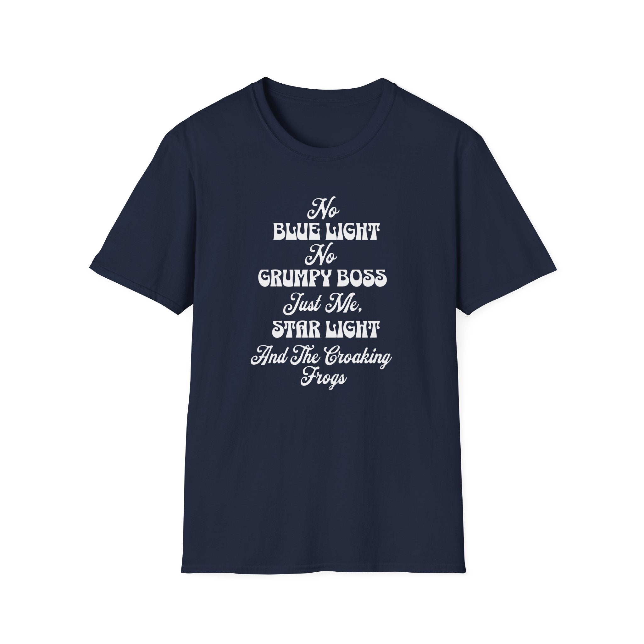 No Blue Light, No Grumpy Boss  T-Shirt
