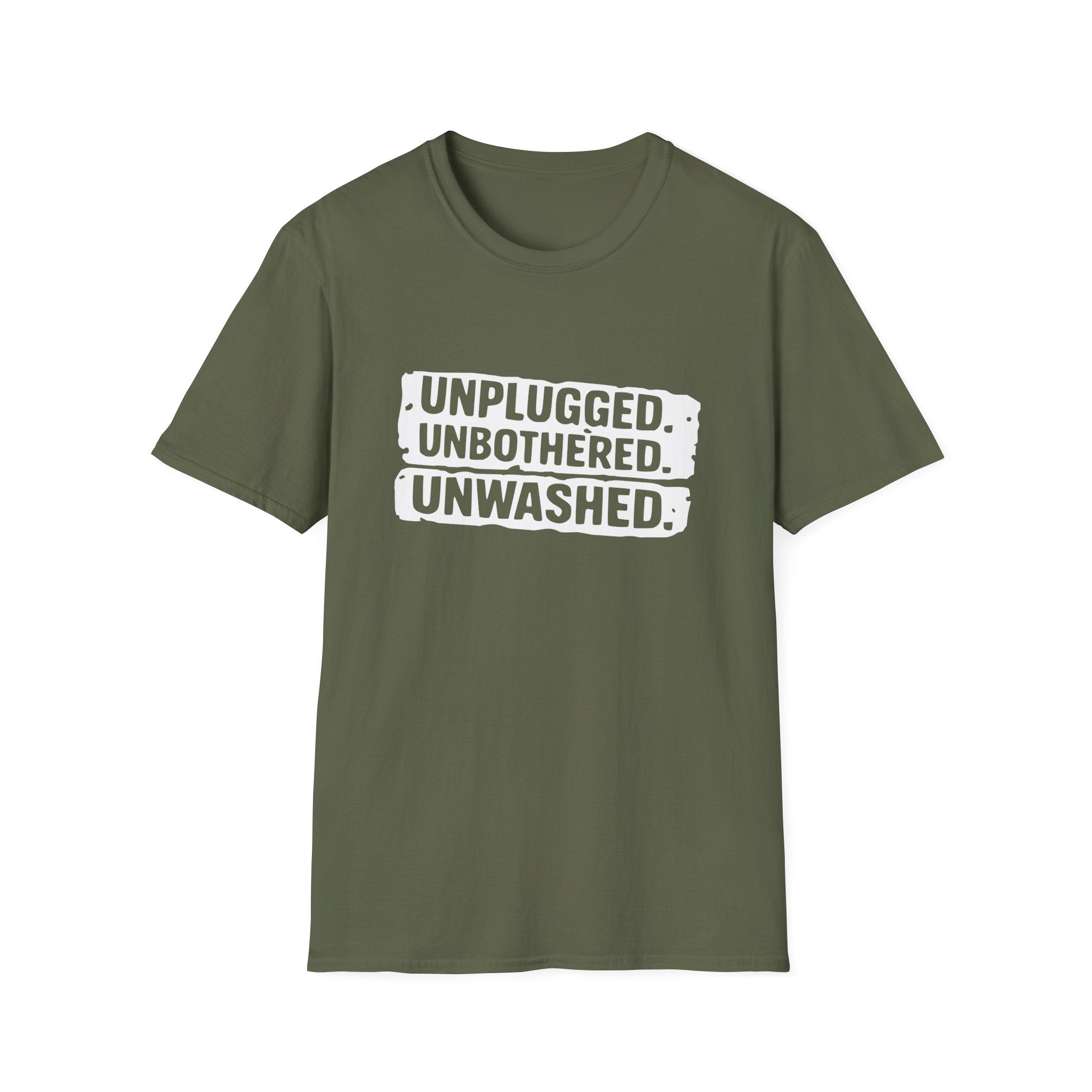Unplugged. Unbothered. Unwashed. T-Shirt