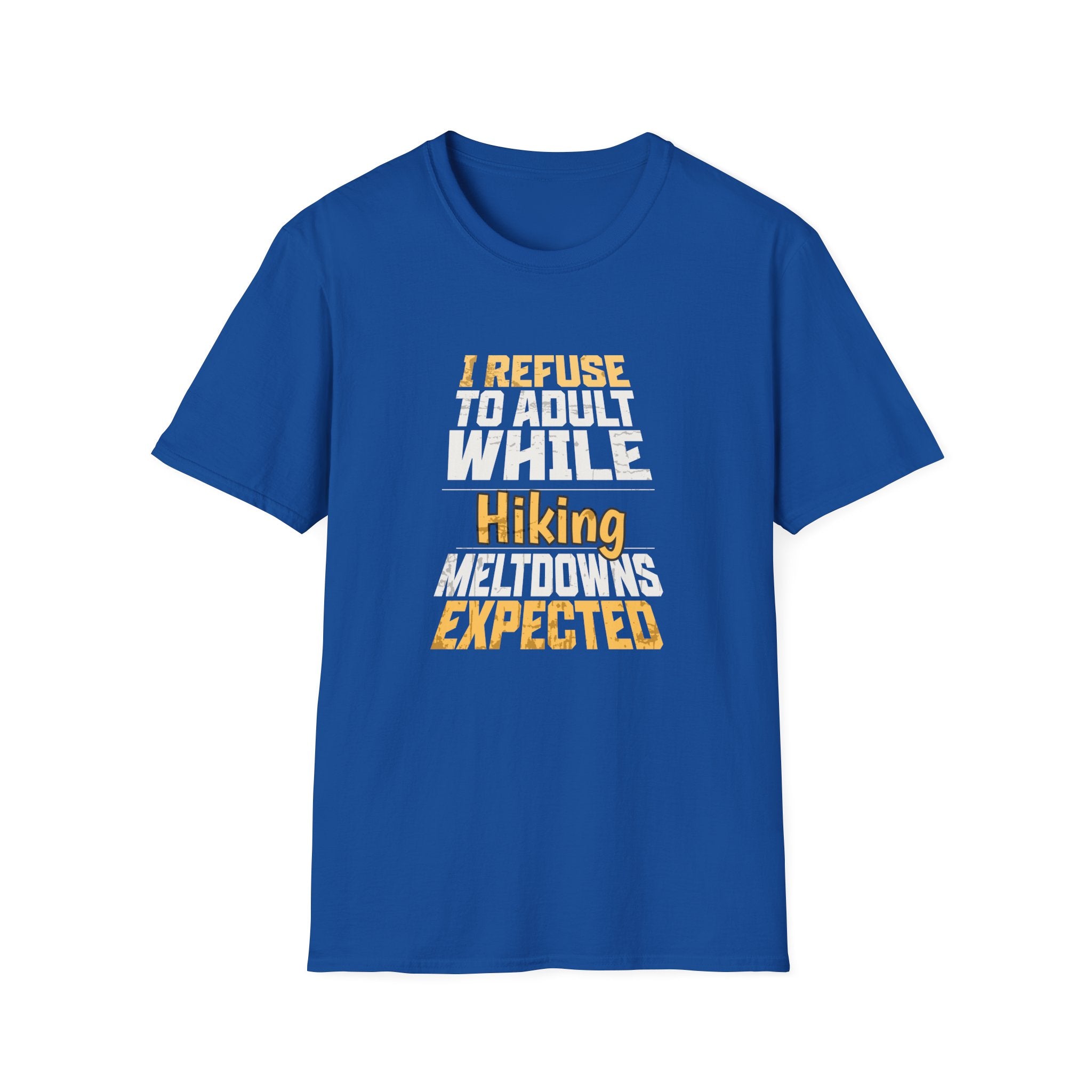 Refuse to Adult While Hiking T Shirt