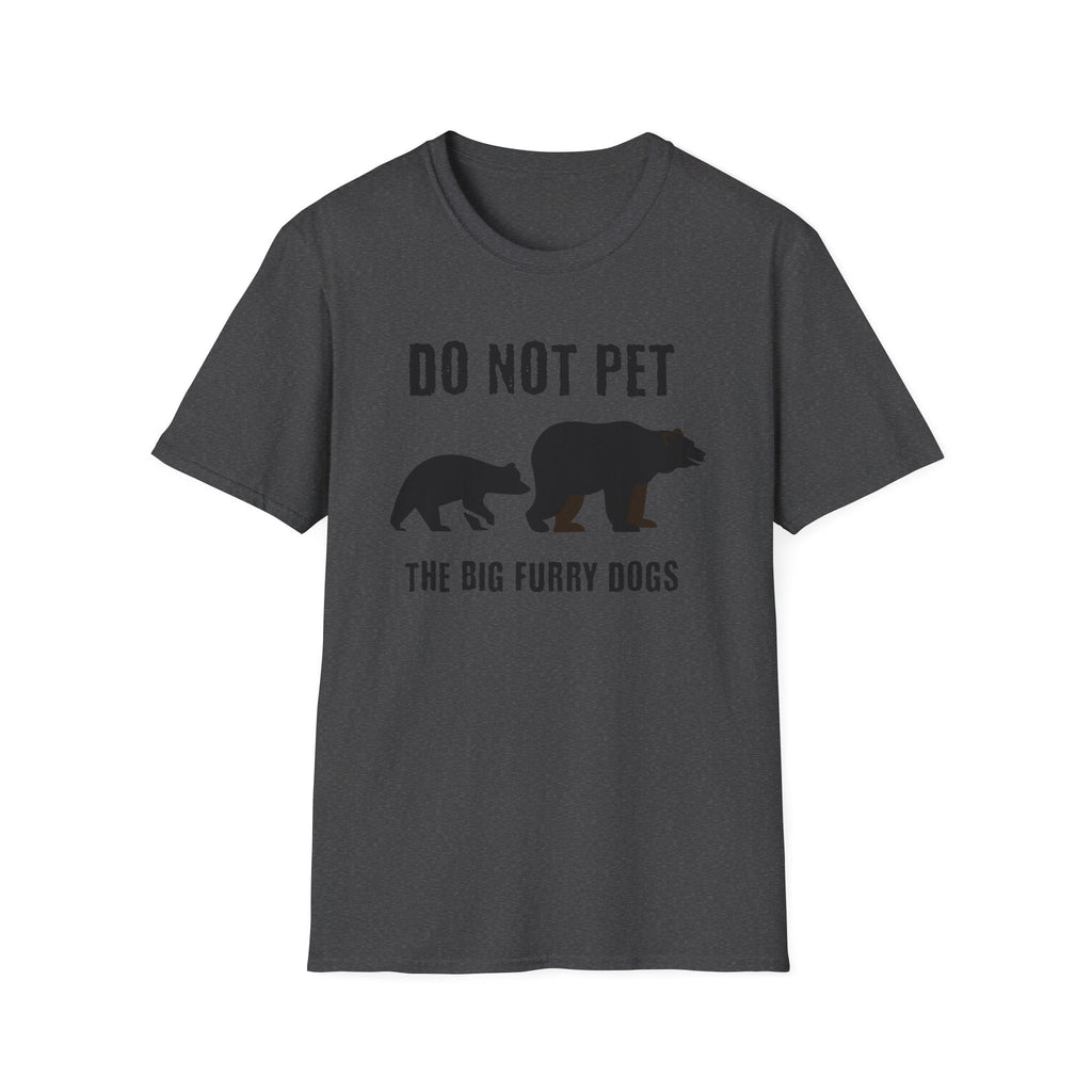 Do Not Pet The Big Furry Dogs  T-Shirt