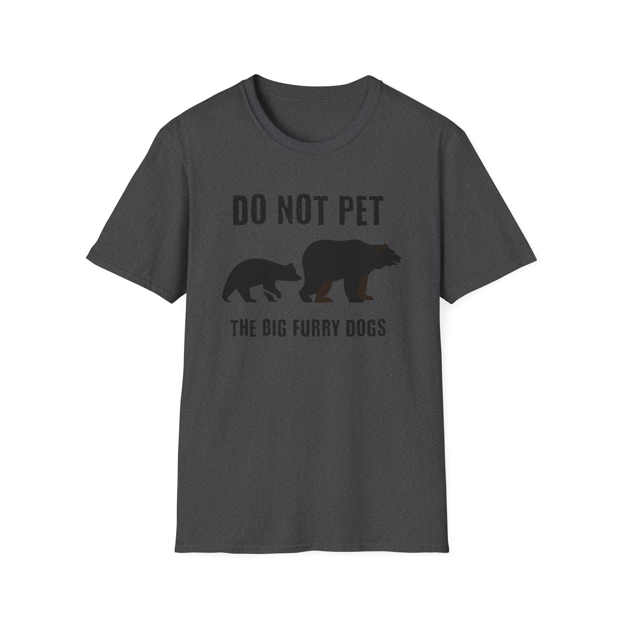 Do Not Pet The Big Furry Dogs  T-Shirt