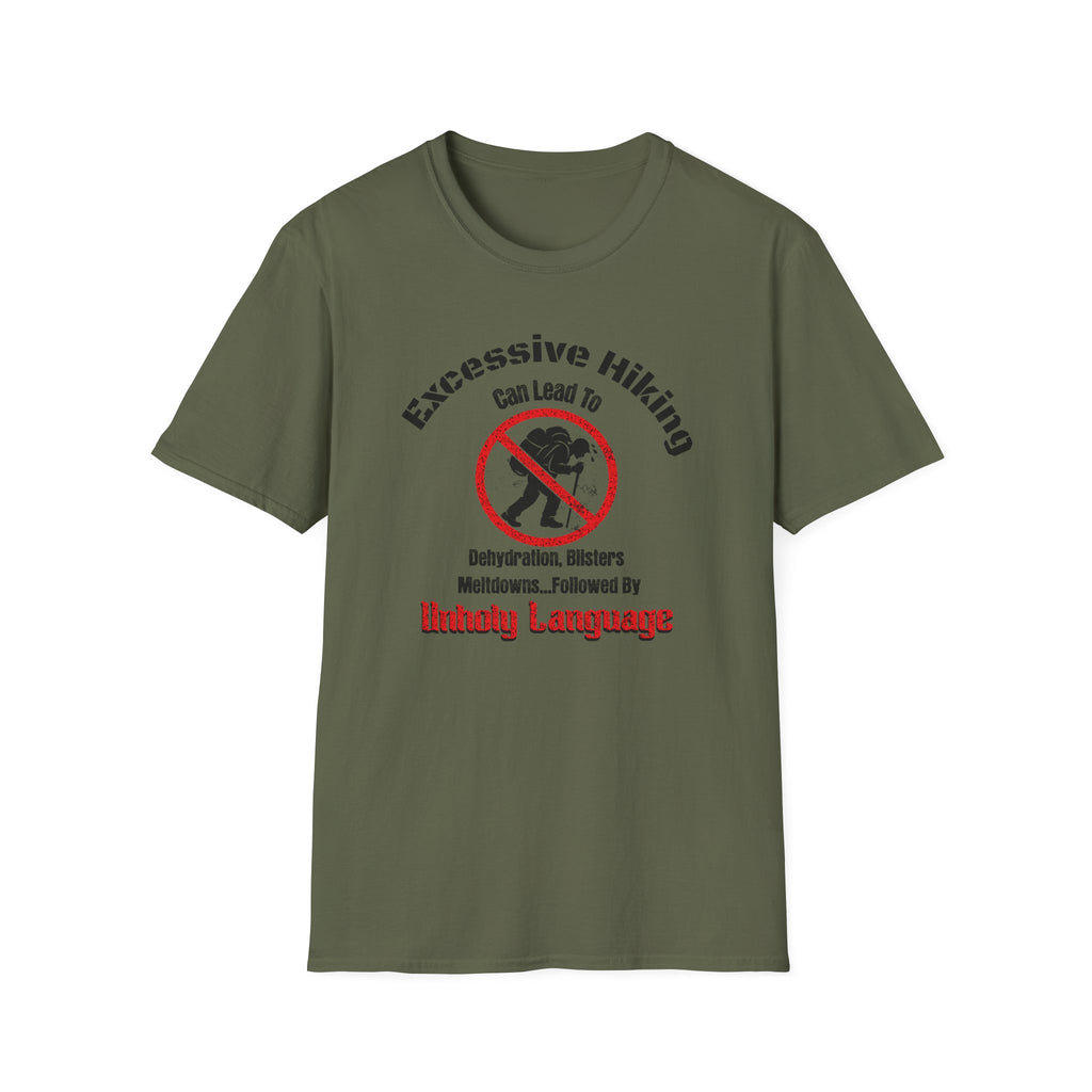Excessive Hiking Can Lead To... T-Shirt