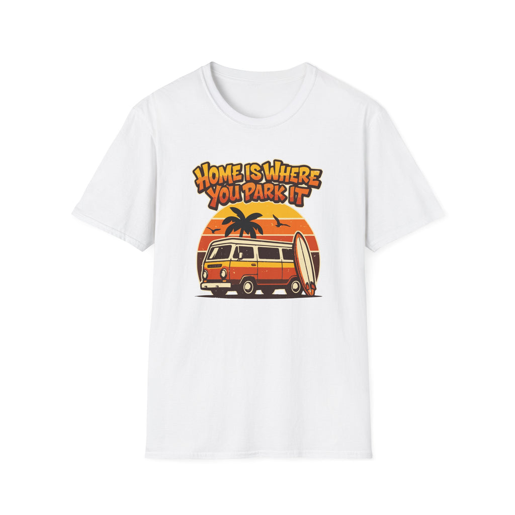Home Is Where You Park It T-Shirt
