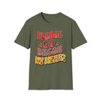 Please Go Bacon My Heart T-Shirt